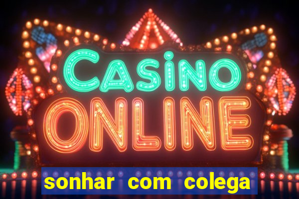 sonhar com colega de trabalho jogo do bicho