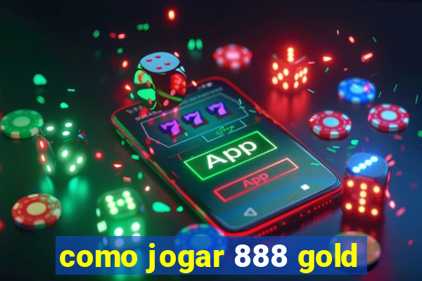 como jogar 888 gold