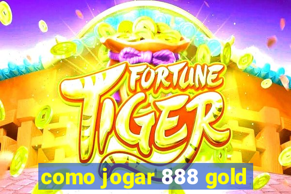 como jogar 888 gold