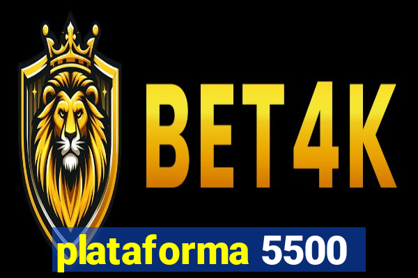 plataforma 5500