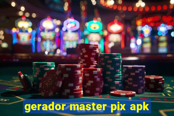 gerador master pix apk