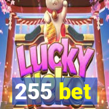255 bet