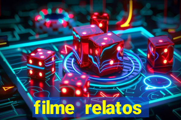 filme relatos selvagens completo dublado