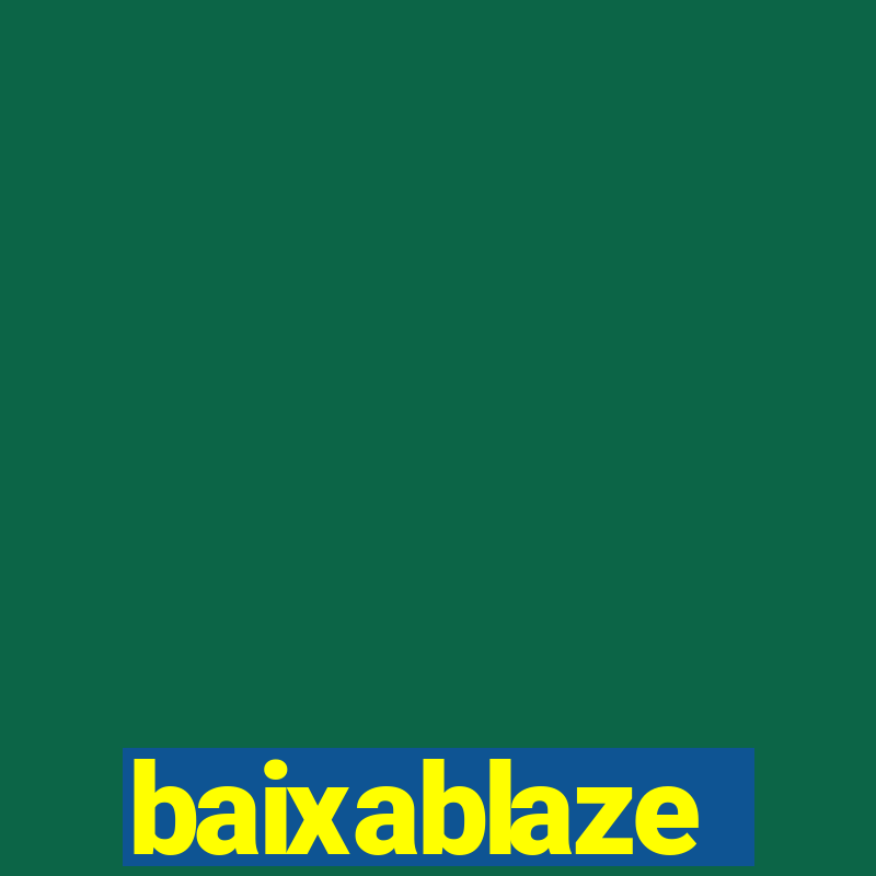 baixablaze