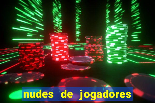 nudes de jogadores de futebol