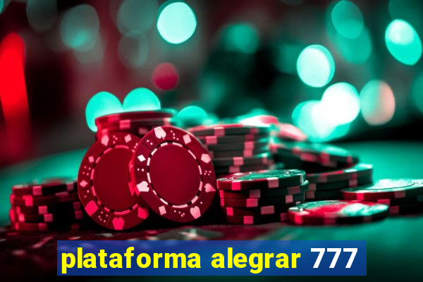 plataforma alegrar 777