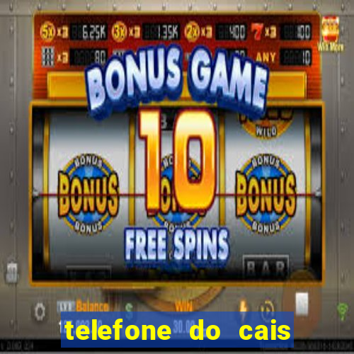 telefone do cais vila nova
