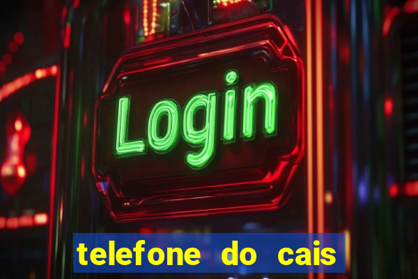 telefone do cais vila nova
