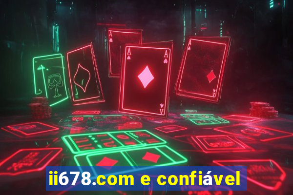 ii678.com e confiável