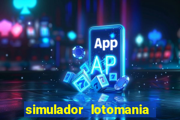 simulador lotomania - lotodicas