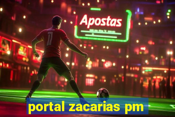 portal zacarias pm