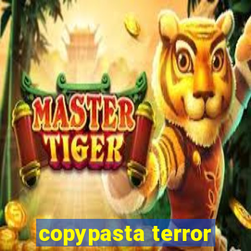 copypasta terror