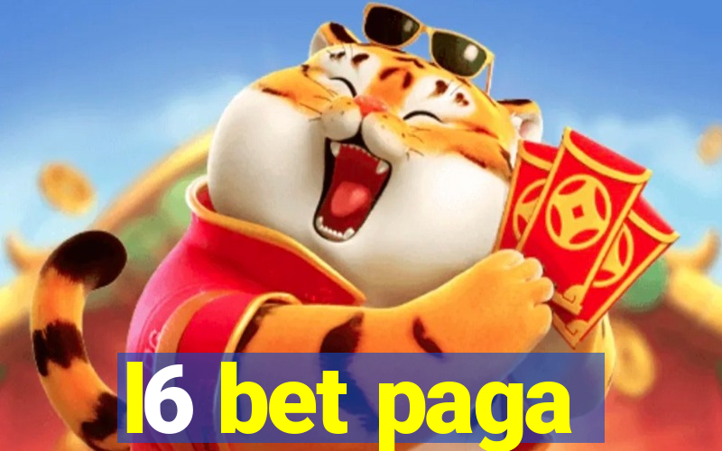 l6 bet paga