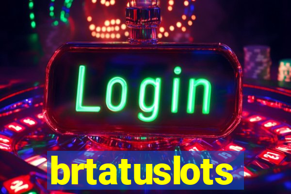 brtatuslots