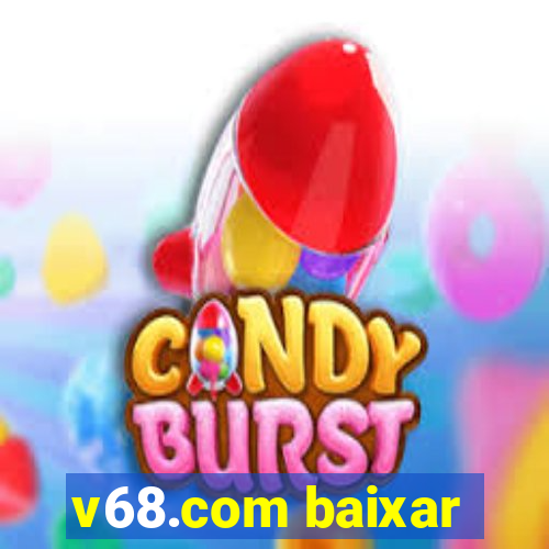 v68.com baixar