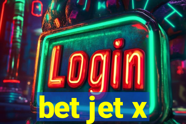 bet jet x