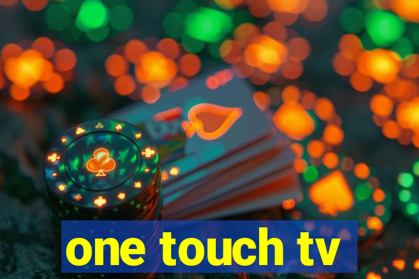 one touch tv