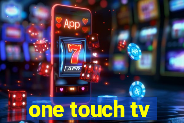 one touch tv