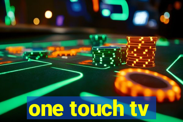 one touch tv