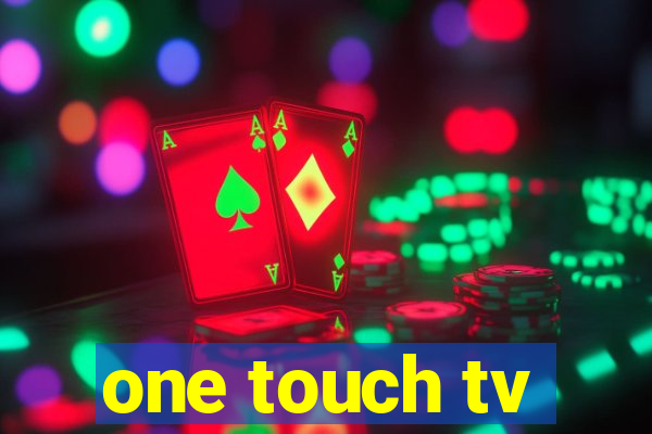 one touch tv