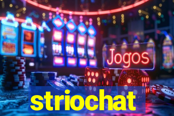 striochat