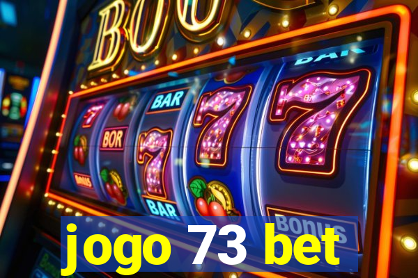 jogo 73 bet