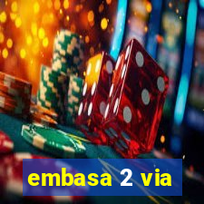 embasa 2 via