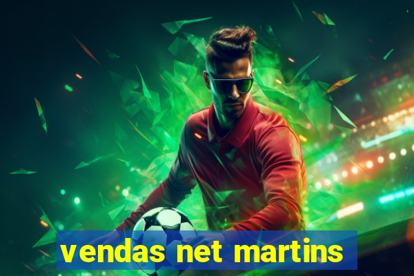 vendas net martins