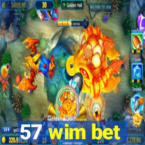 57 wim bet