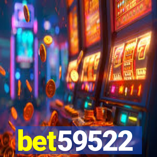 bet59522