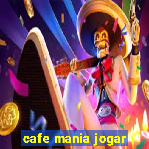 cafe mania jogar