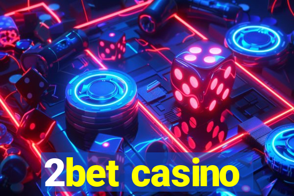 2bet casino