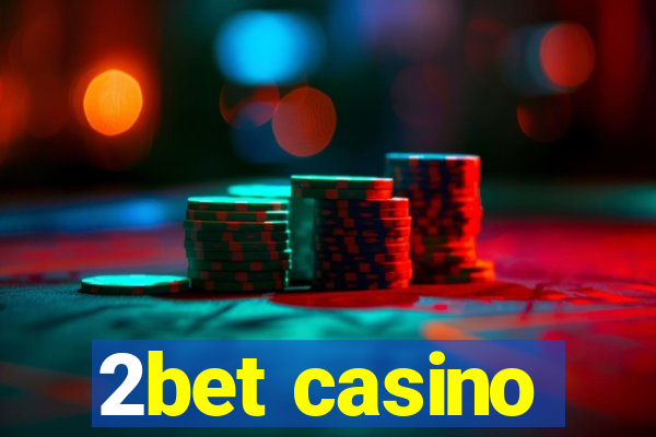 2bet casino