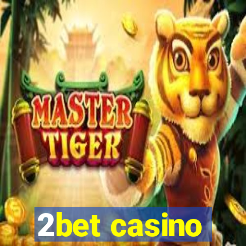 2bet casino