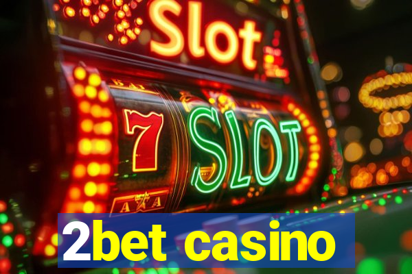 2bet casino