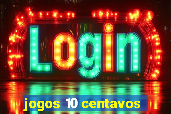 jogos 10 centavos
