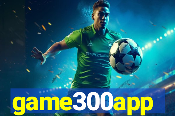 game300app