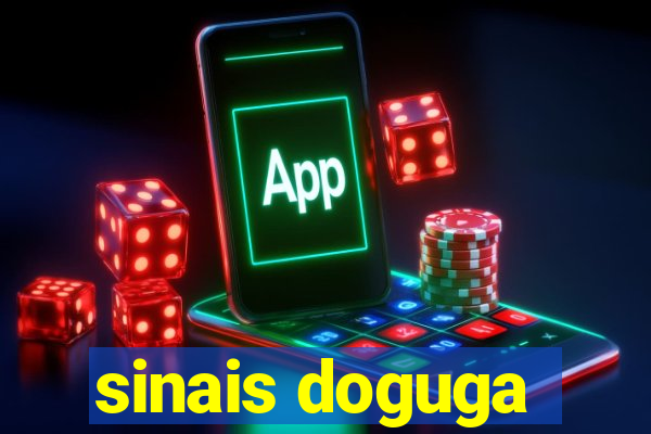 sinais doguga