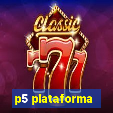 p5 plataforma