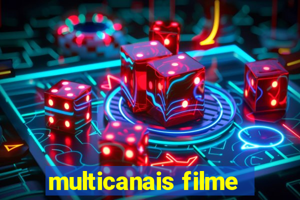 multicanais filme