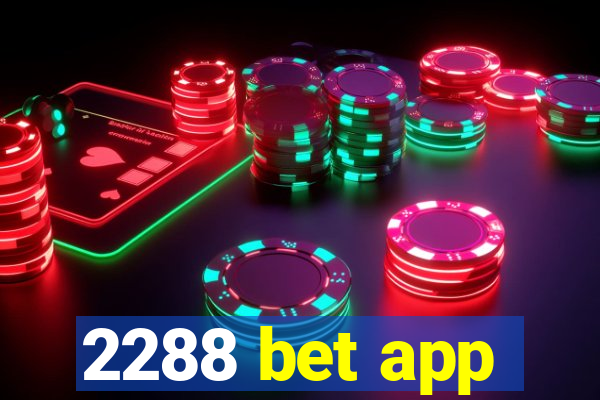 2288 bet app