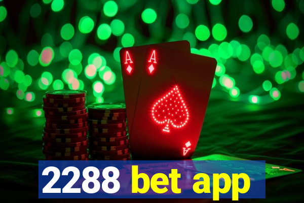 2288 bet app