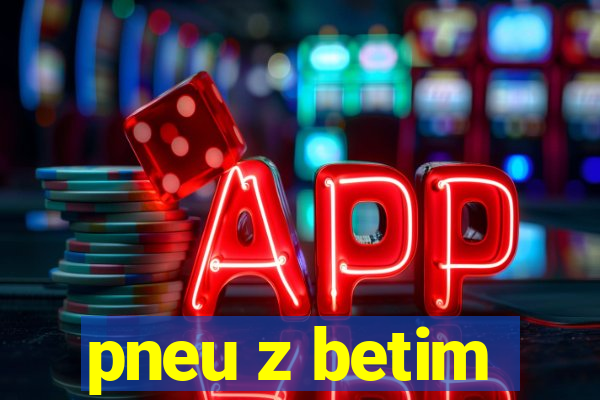 pneu z betim