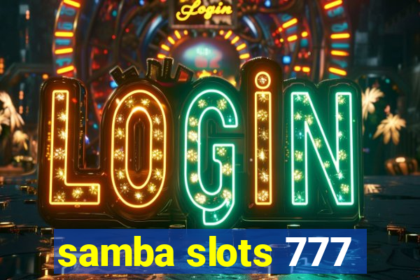 samba slots 777