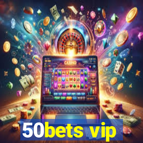 50bets vip