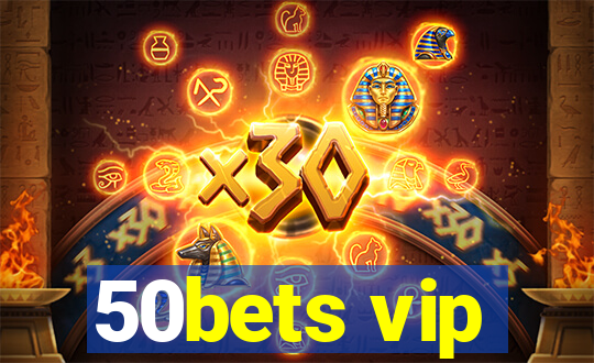 50bets vip