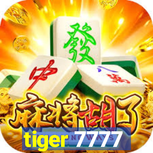 tiger 7777