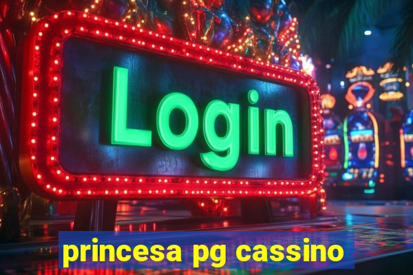 princesa pg cassino