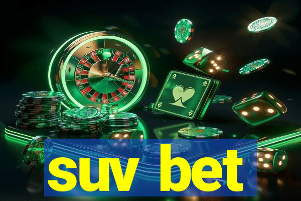 suv bet