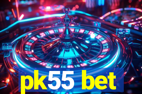 pk55 bet
